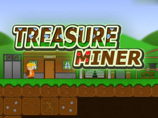 Скачать Treasure miner: A mining game на Андроид 2.1 бесплатно.