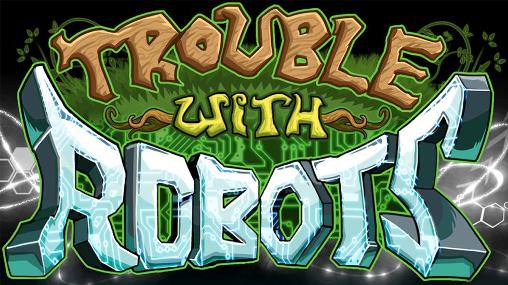 Скачать Trouble with robots: Android Ролевые (RPG) игра на телефон и планшет.