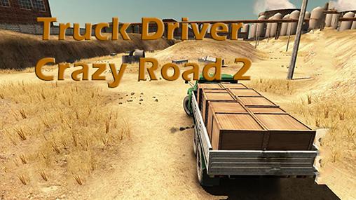 Скачать Truck driver: Crazy road 2: Android Грузовик игра на телефон и планшет.