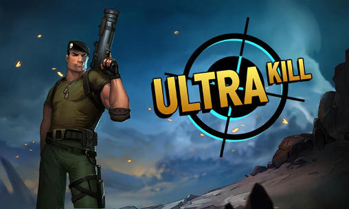 Скачать Ultra kill: Android Online игра на телефон и планшет.