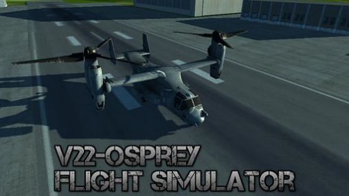 Скачать V22 Osprey: Flight simulator: Android игра на телефон и планшет.