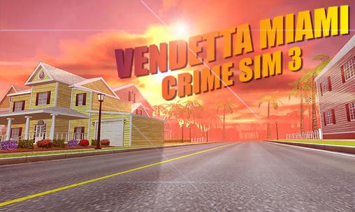 Скачать Vendetta Miami: Crime sim 3: Android Криминал игра на телефон и планшет.
