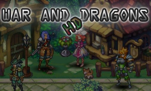 Скачать War and dragons HD: Android Ролевые (RPG) игра на телефон и планшет.