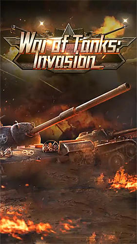 Скачать War of tanks: Invasion: Android Онлайн стратегии игра на телефон и планшет.