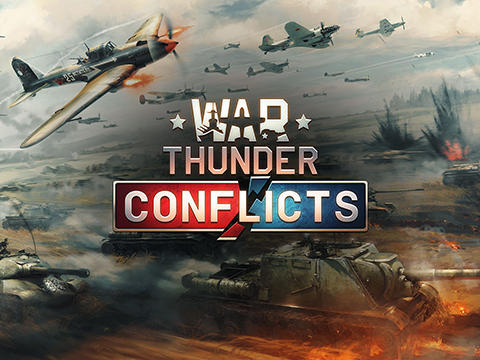 Скачать War thunder: Conflicts: Android Онлайн стратегии игра на телефон и планшет.