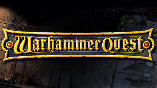 Скачать Warhammer quest: Android Ролевые (RPG) игра на телефон и планшет.