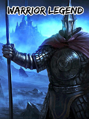 Скачать Warrior legend: Android Стратегические RPG игра на телефон и планшет.