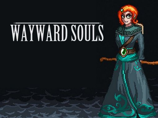 Скачать Wayward souls на Андроид 4.0.4 бесплатно.