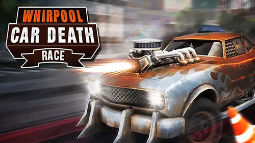 Скачать Whirlpool car: Death race: Android Дерби игра на телефон и планшет.