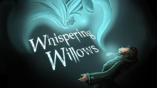 Whispering willows