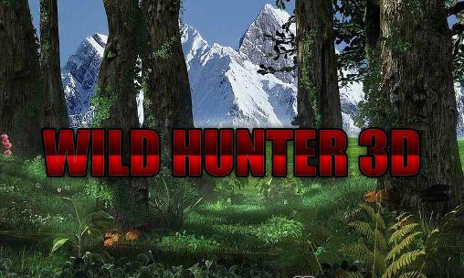Скачать Wild hunter 3D на Андроид 2.1 бесплатно.