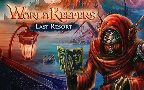 World keepers: Last resort