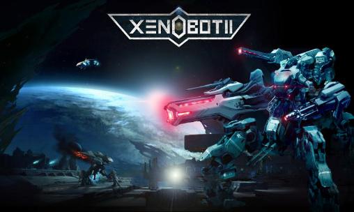 Скачать Xenobot 2: Android Online игра на телефон и планшет.