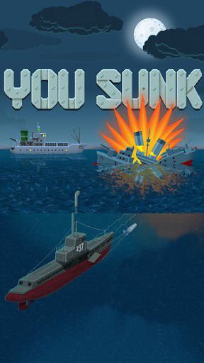 Скачать You sunk: Submarine game: Android Стрелялки игра на телефон и планшет.