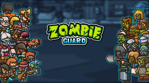Скачать Zombie guard: Android Зомби игра на телефон и планшет.