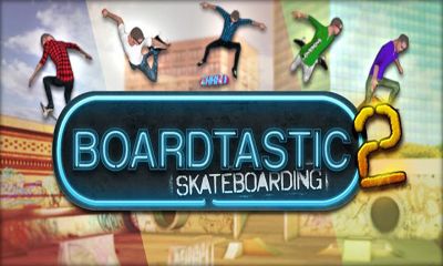 Скачать Boardtastic Skateboarding 2: Android Спортивные игра на телефон и планшет.