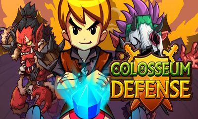Скачать Colosseum Defense: Android Аркады игра на телефон и планшет.