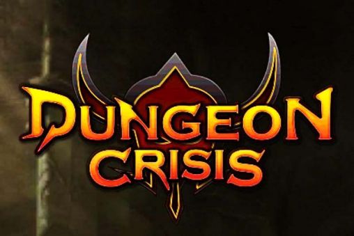 Скачать Dungeon crisis: Android Ролевые (RPG) игра на телефон и планшет.