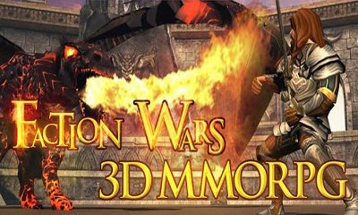 Скачать Faction Wars 3D MMORPG: Android Бродилки (Action) игра на телефон и планшет.