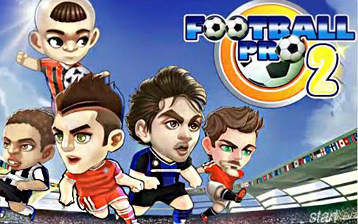 Скачать Football pro 2: Android Футбол игра на телефон и планшет.