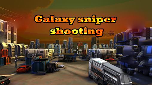 Скачать Galaxy sniper shooting: Android Снайпер игра на телефон и планшет.