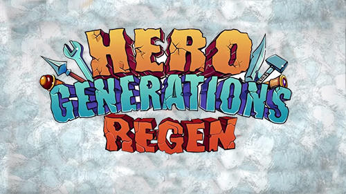 Скачать Hero generations: Regen: Android Aнонс игра на телефон и планшет.