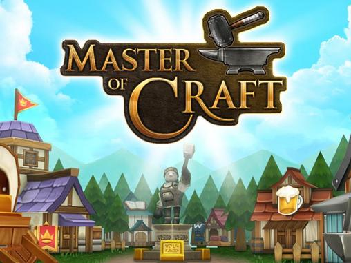 Скачать Master of craft: Android Стратегии игра на телефон и планшет.