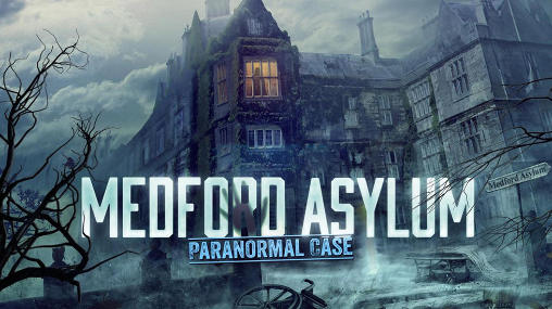 Скачать Medford city asylum: Paranormal case: Android Квесты игра на телефон и планшет.