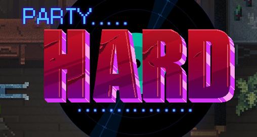 Скачать Party hard: Android Aнонс игра на телефон и планшет.