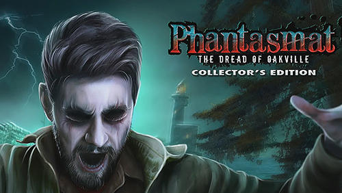 Phantasmat: The dread of Oakville. Collector’s edition