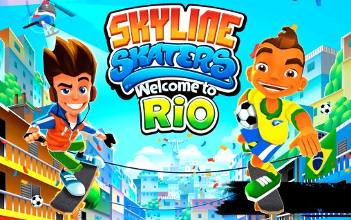 Скачать Skyline skaters: Welcome to Rio: Android игра на телефон и планшет.