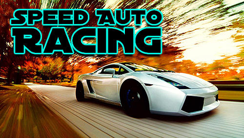 Скачать Speed auto racing: Android Машины игра на телефон и планшет.