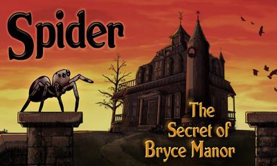 Скачать Spider Secret of Bryce Manor: Android игра на телефон и планшет.