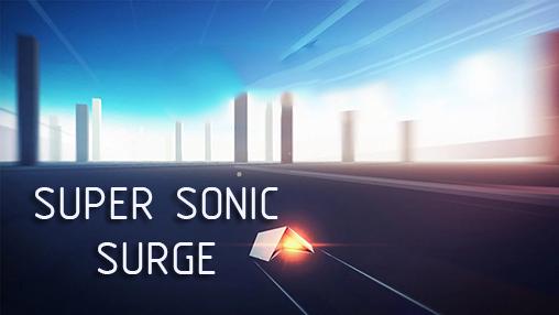 Скачать Super sonic surge: Android Леталки игра на телефон и планшет.