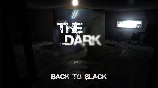 Скачать The dark: Back to black: Android Хоррор игра на телефон и планшет.