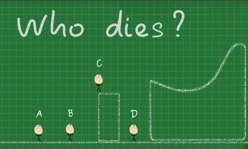 Who dies?