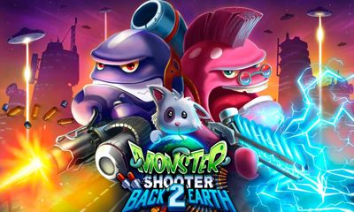 Скачать Monster Shooter 2: Back to Earth: Android игра на телефон и планшет.