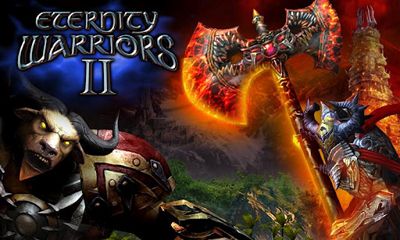 Скачать Eternity Warriors 2: Android Ролевые (RPG) игра на телефон и планшет.
