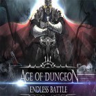 Скачайте игру Age of dundeon: Endless battle бесплатно и BZRK для Андроид телефонов и планшетов.