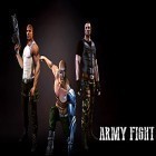 Скачайте игру Army fight бесплатно и Apocalypse Max для Андроид телефонов и планшетов.