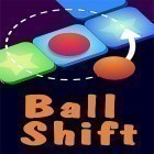 Скачайте игру Ball shift бесплатно и BrainJiggle для Андроид телефонов и планшетов.