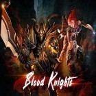 Скачайте игру Blood knights бесплатно и Beast Lord: The New Land для Андроид телефонов и планшетов.