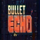 Скачайте игру Bullet echo бесплатно и Train station: The game on rails для Андроид телефонов и планшетов.