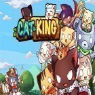 Скачайте игру Cat king бесплатно и Legendary для Андроид телефонов и планшетов.