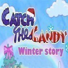 Скачайте игру Catch the candy: Winter story бесплатно и Subway surfers: World tour Beijing для Андроид телефонов и планшетов.