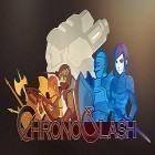 Скачайте игру Chrono clash бесплатно и Fishing age для Андроид телефонов и планшетов.