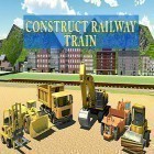 Скачайте игру Construct railway: Train games бесплатно и Beaver's Revenge для Андроид телефонов и планшетов.