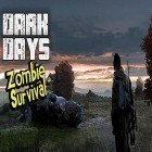 Скачайте игру Dark days: Zombie survival бесплатно и Cut the rope: Holiday gift для Андроид телефонов и планшетов.