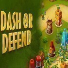 Скачайте игру Dash or defend бесплатно и Skull island для Андроид телефонов и планшетов.