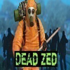 Скачайте игру Dead Zed бесплатно и Jewel battle HD для Андроид телефонов и планшетов.